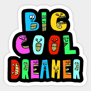 Big Cool Dreamer Cute Fun Dancing Letters Sticker